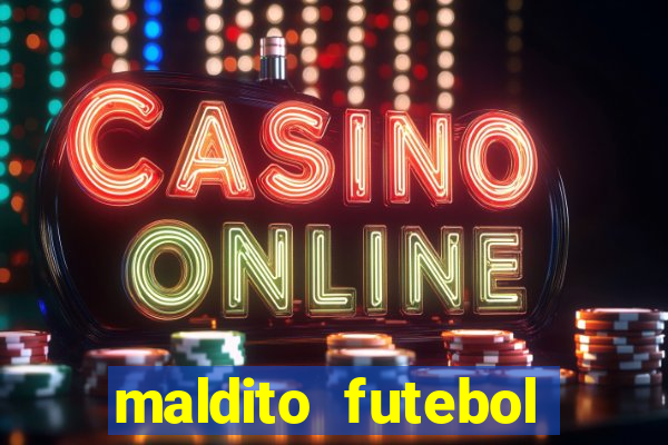 maldito futebol clube dublado download